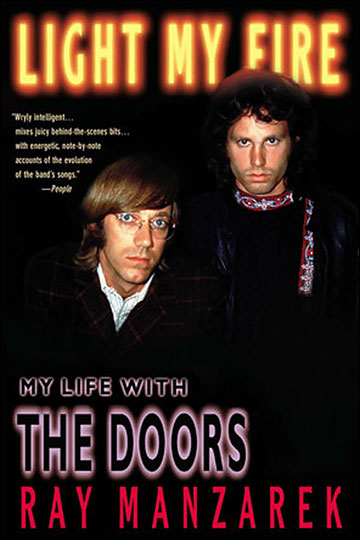 Light My Fire My Life with the Doors by Ray Manzarek